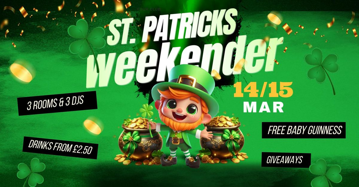 PADDYS DAY WEEKENDER: PART TWO