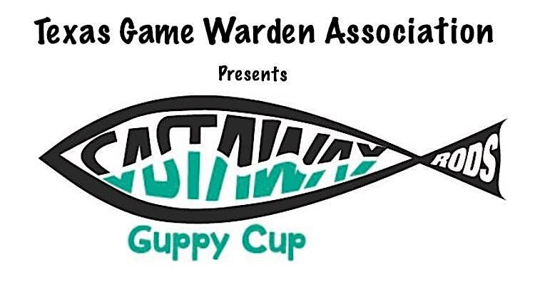 Texas Game Warden Association Presents the CastAway Rods Guppy Cup Kidfish