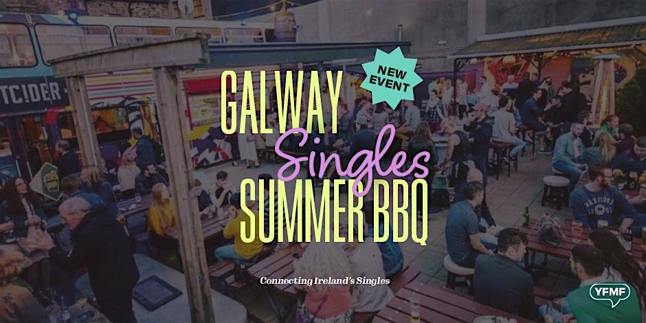 Galway Singles Summer Party & BBQ!