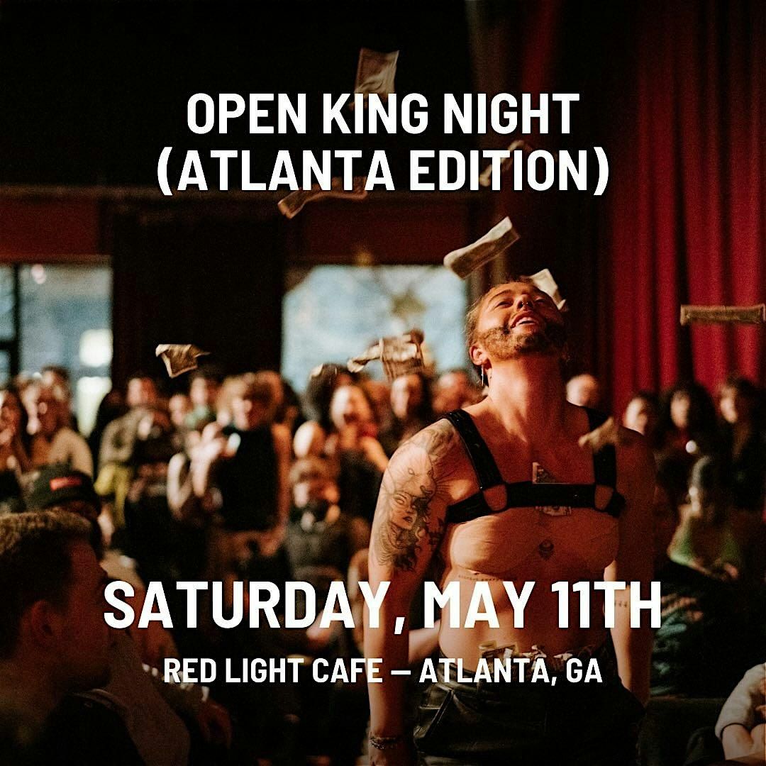 Pretty Boi Drag Presents #OpenKingNight (Atlanta Edition)