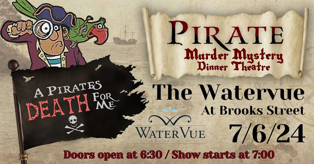 Pirate Show at The Watervue (on Brooks Street)