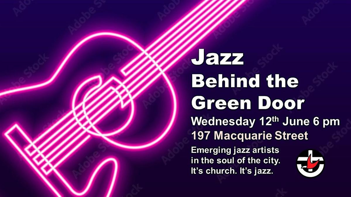 Jazz Behind the Green door (June)