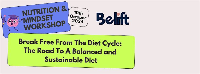 BREAK FREE FROM THE DIET CYCLE: The Road to a Balanced and Sustainable Diet