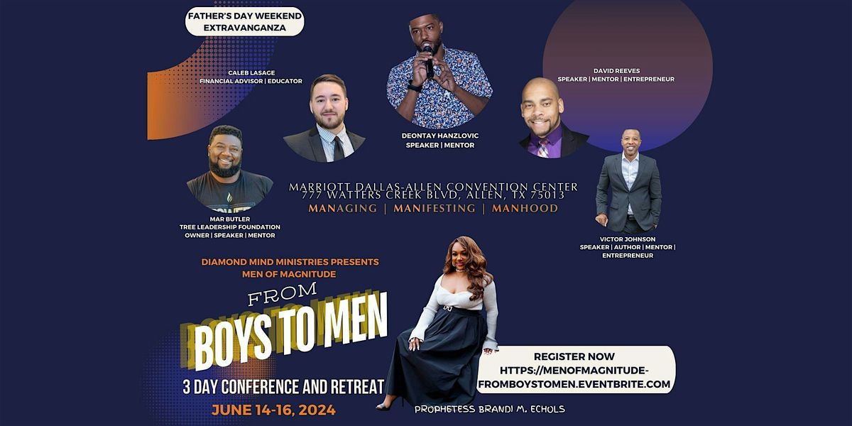 FATHER\u2019S DAY WEEKEND 2024: MEN OF MAGNITUDE 3-DAY CONFERENCE AND RETREAT