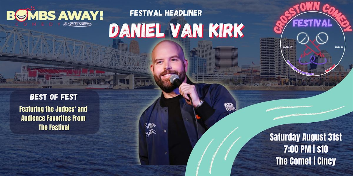 Crosstown Comedy Festival Best of Fest | DANIEL VAN KIRK