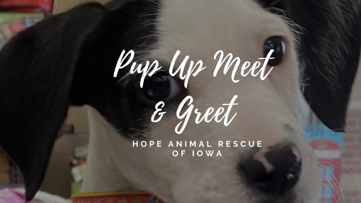 Pup Up Meet & Greet with Hope Animal Rescue of Iowa at Just Paws Gourmet 