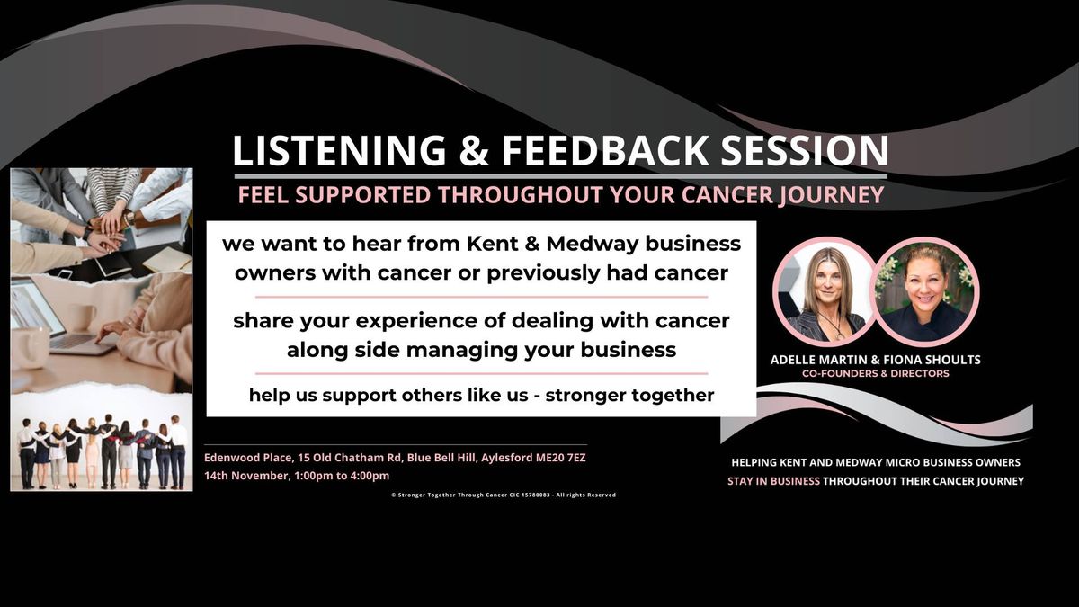 Listening & Feedback Session for Kent Business Owners with cancer or previously had cancer