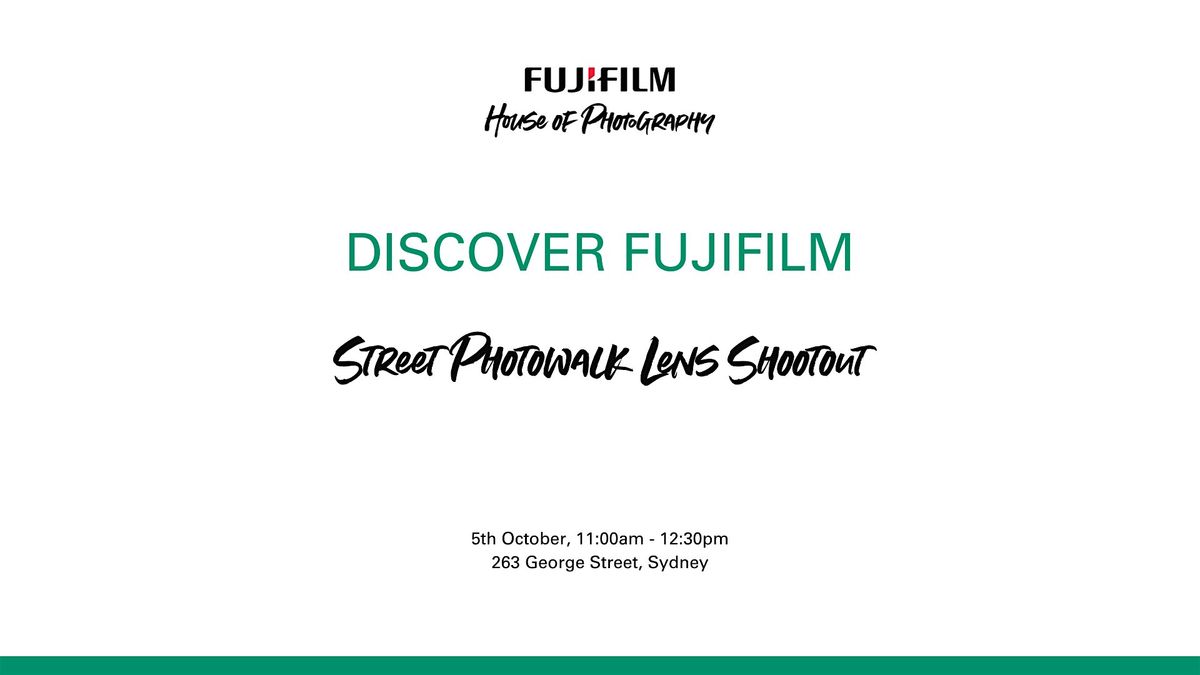 Discover Fujifilm: Street Photowalk Lens Shootout