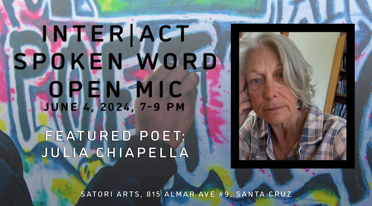 Inter|Act Spoken Word Open Mic with Featured Poet Julia Chiapella