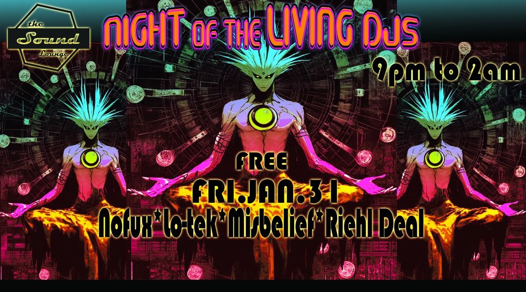 NIGHT of the LIVING DJs w\/NOFUX, LO-TEK, MISBELIEF, and RIEHL DEAL (free)