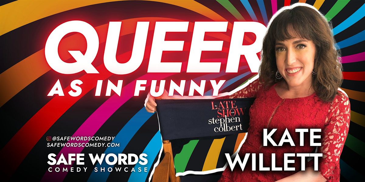 Kate Willett is Queer, as in Funny - Safe Words Comedy Showcase