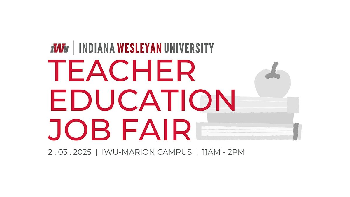 IWU 2025 Teacher Education Job Fair