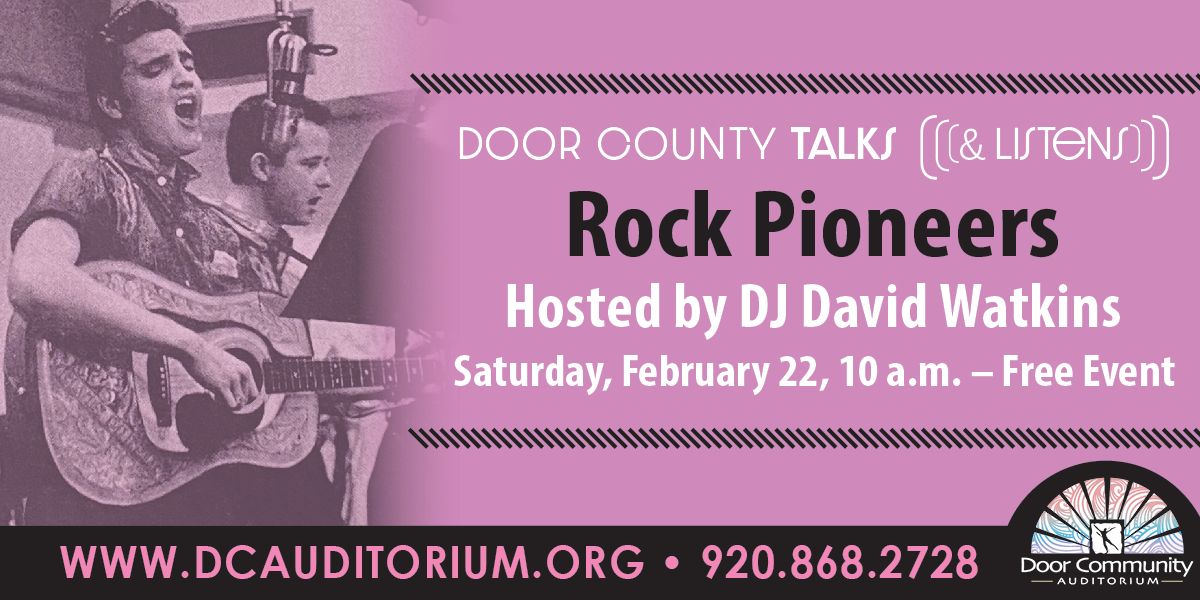 Door County Talks (& Listens): Rock Pioneers Hosted by DJ David Watkins