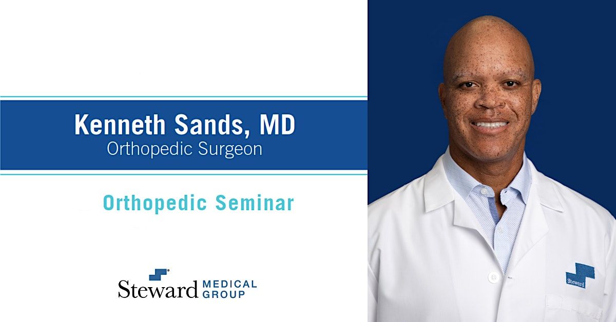 Orthopedic Seminar with Dr. Sands