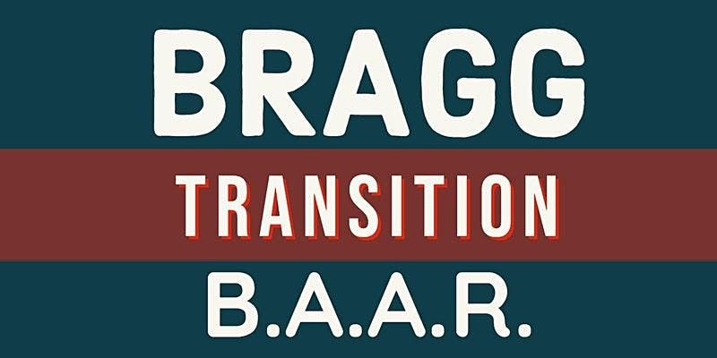 Bragg Transition B.A.A.R. - November 2021, District House Of Taps ...