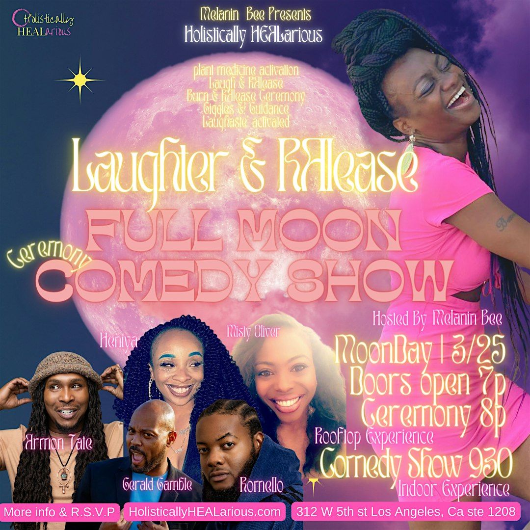 Laughter & RAlease Full Moon Ceremony & Comedy Show