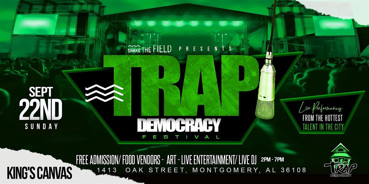 Shake the Field Presents... Trap Democracy Festival Tour: Montgomery