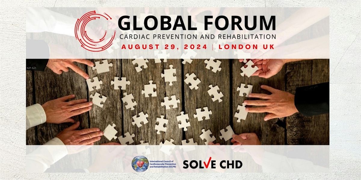 Global Cardiac Prevention and Rehabilitation Forum 2024, London