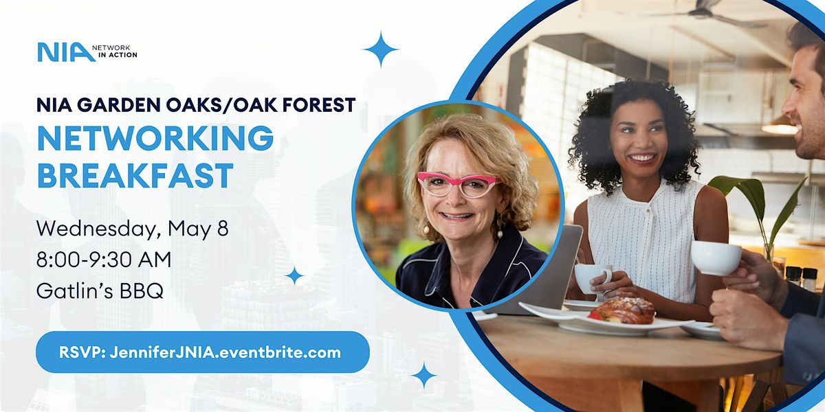 NIA Garden Oaks\/Oak Forest Networking Breakfast - May 2024
