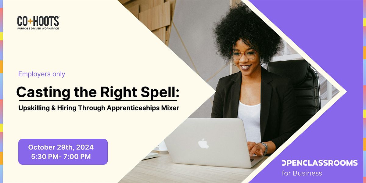 Casting the Right Spell: Upskilling & Hiring Through Apprenticeships Mixer