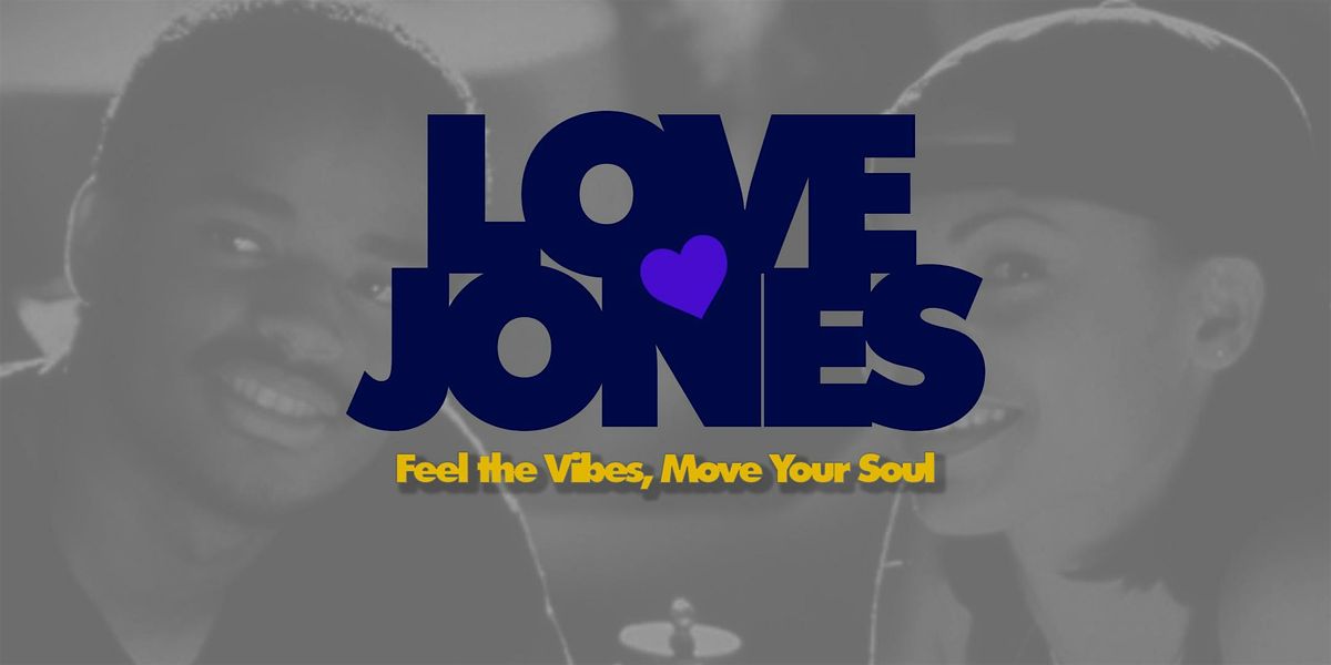 LOVE JONES: Feel Good R&B and Hip Hop