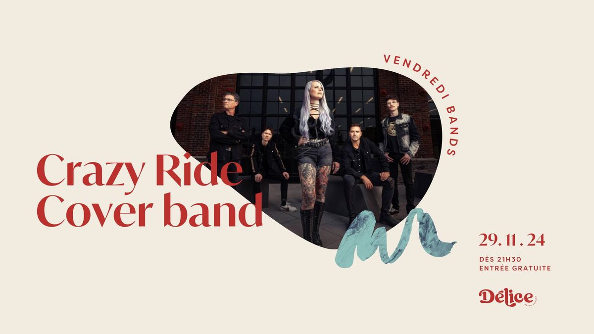 Vendredi Bands - Crazy Ride Cover Band | Soir\u00e9e pop-rock | 29 novembre 2024