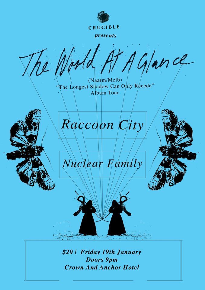 The World At A Glance (Naarm\/Melb), Raccoon City + Nuclear Family at the Crown and Anchor
