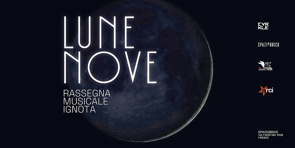 LUNE NOVE \/ rassegna musicale ignota