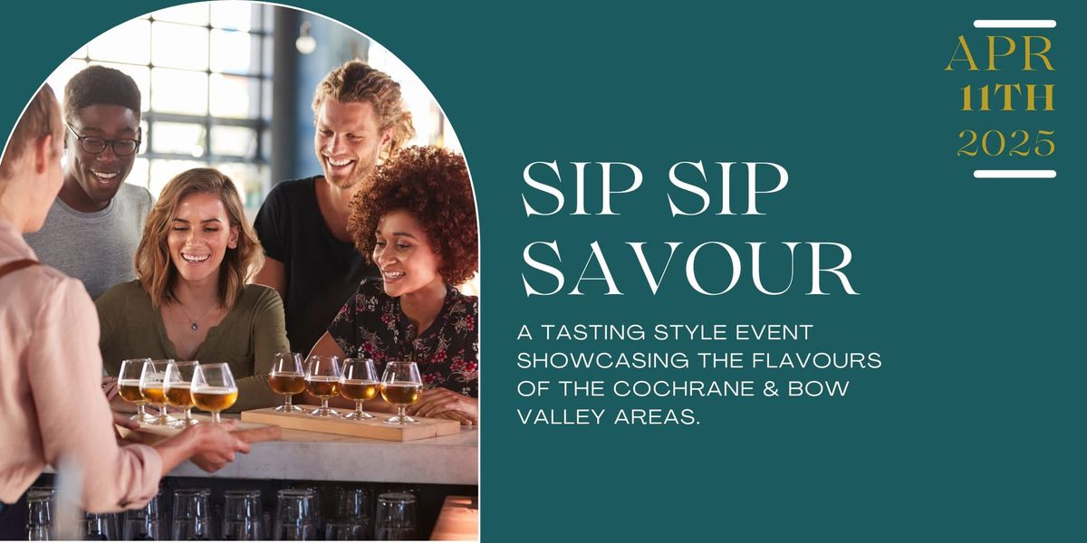 Sip Sip Savour - Spring 2025