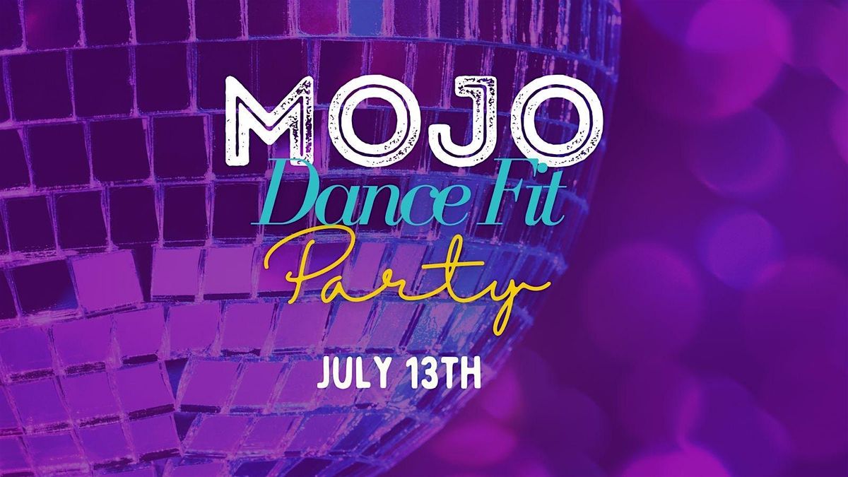 MOJO DANCE FIT PARTY