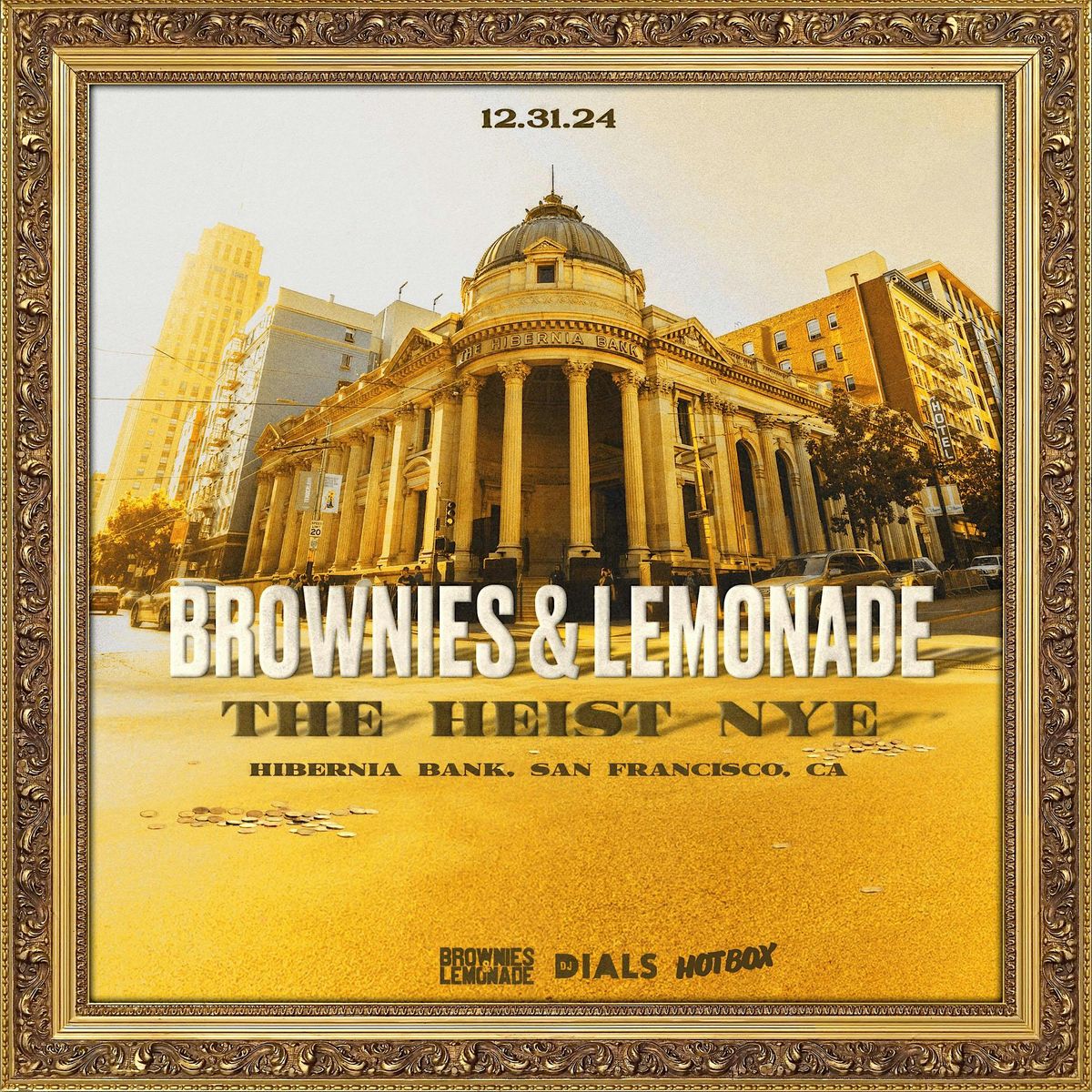 BROWNIES & LEMONADE: THE HEIST NYE | San Francisco, CA