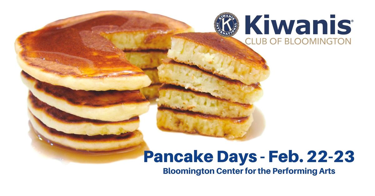 Bloomington Kiwanis Pancake Days - Feb. 22 & 23