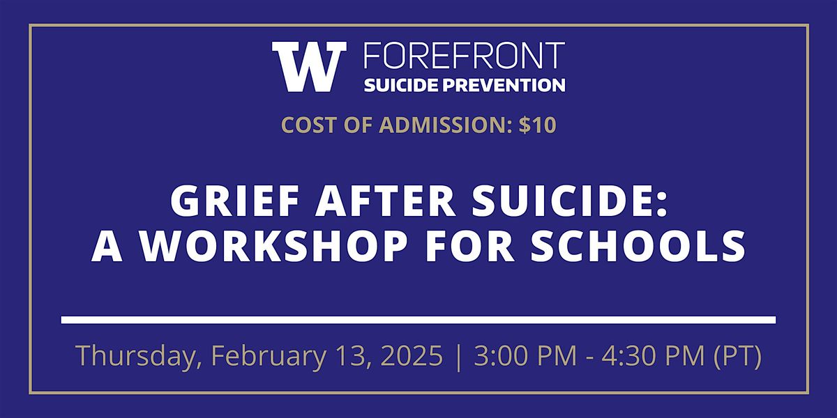 Grief After Suicide: A Workshop for Schools