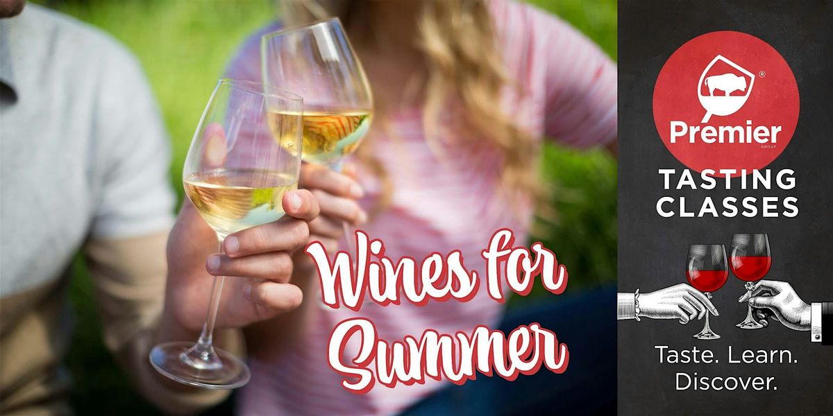 Tasting Class: Wines for Summer