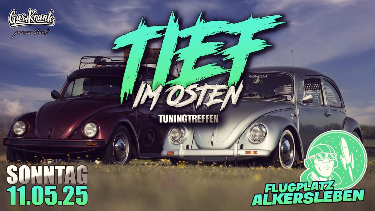 TIEF IM OSTEN - Season Open Markenoffenes Tuning Treffen 