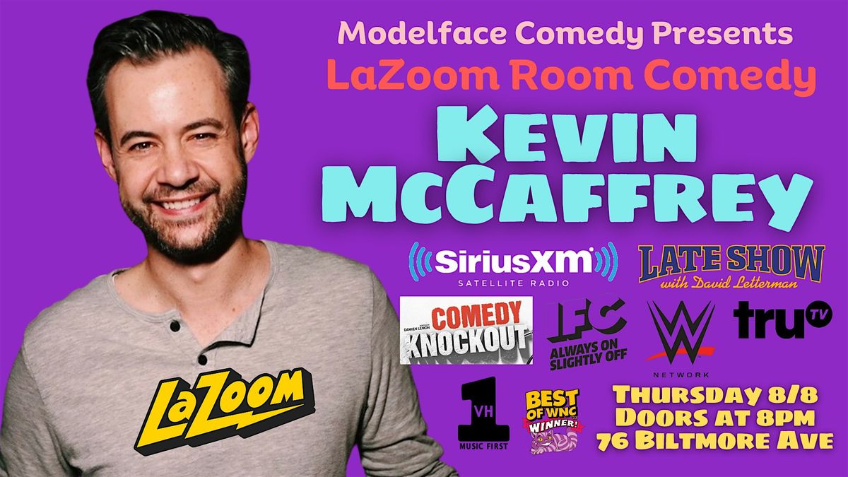 Modelface Comedy presents Kevin McCaffrey at LaZoom