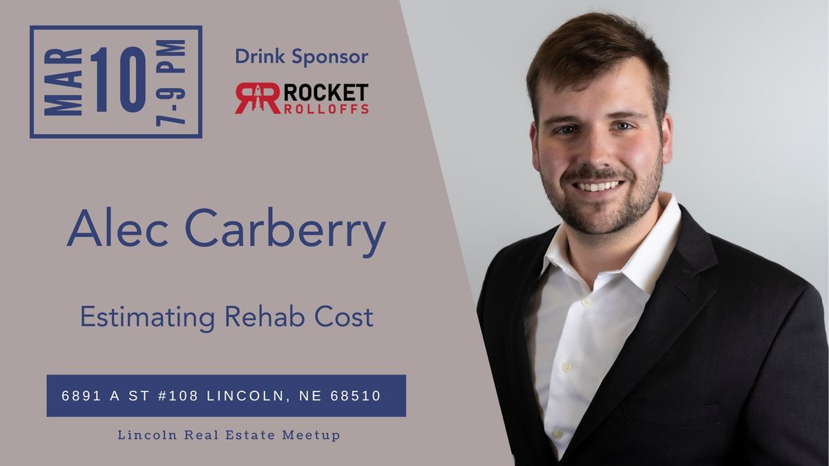 March's Lincoln Real Estate Meetup - Alec Carberry