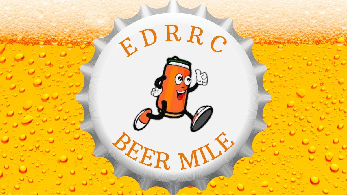 4th Annual EDRRC Beer Mile