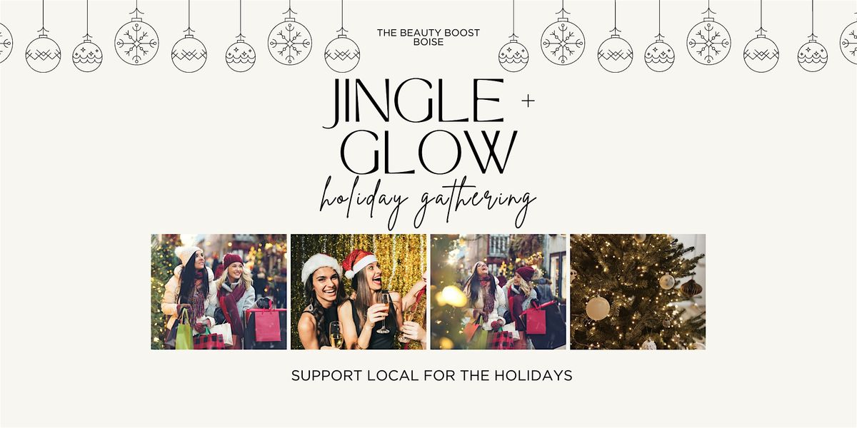 Jingle + Glow: Holiday Gathering