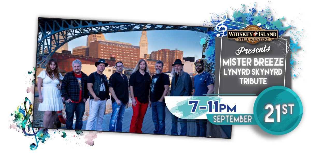 Mister Breeze - Lynyrd Skynyrd Tribute LIVE @ Whiskey Island September 21st!