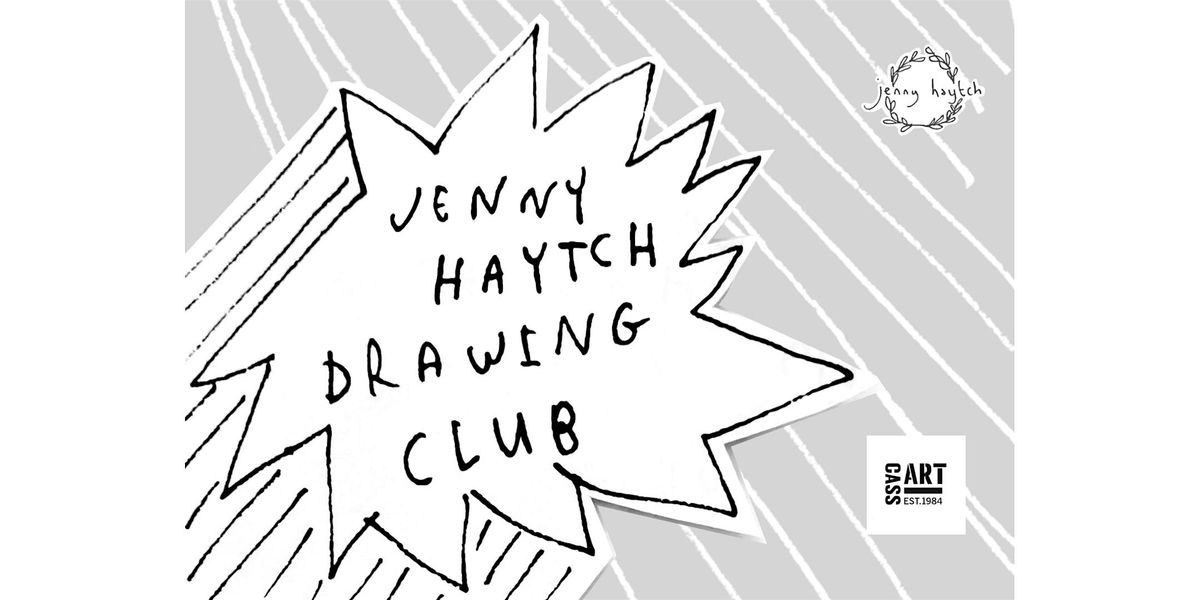 Jenny Haytch Drawing Club : ) ~ CITY CENTRE