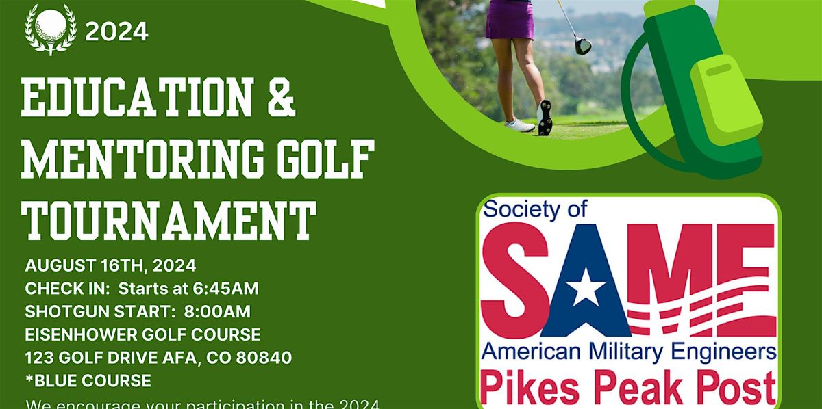 SAME 2024 Pikes Peak Post Education & Mentoring Golf Tournament