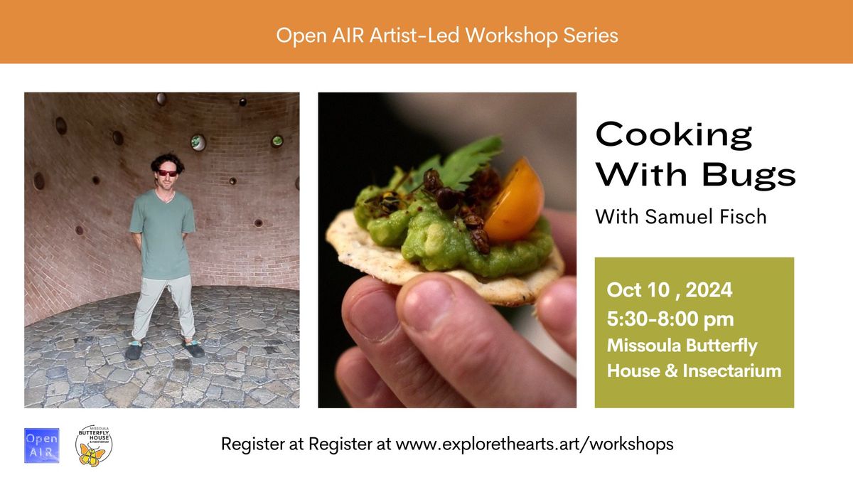 Cooking with Bugs Workshop with Samuel Fisch