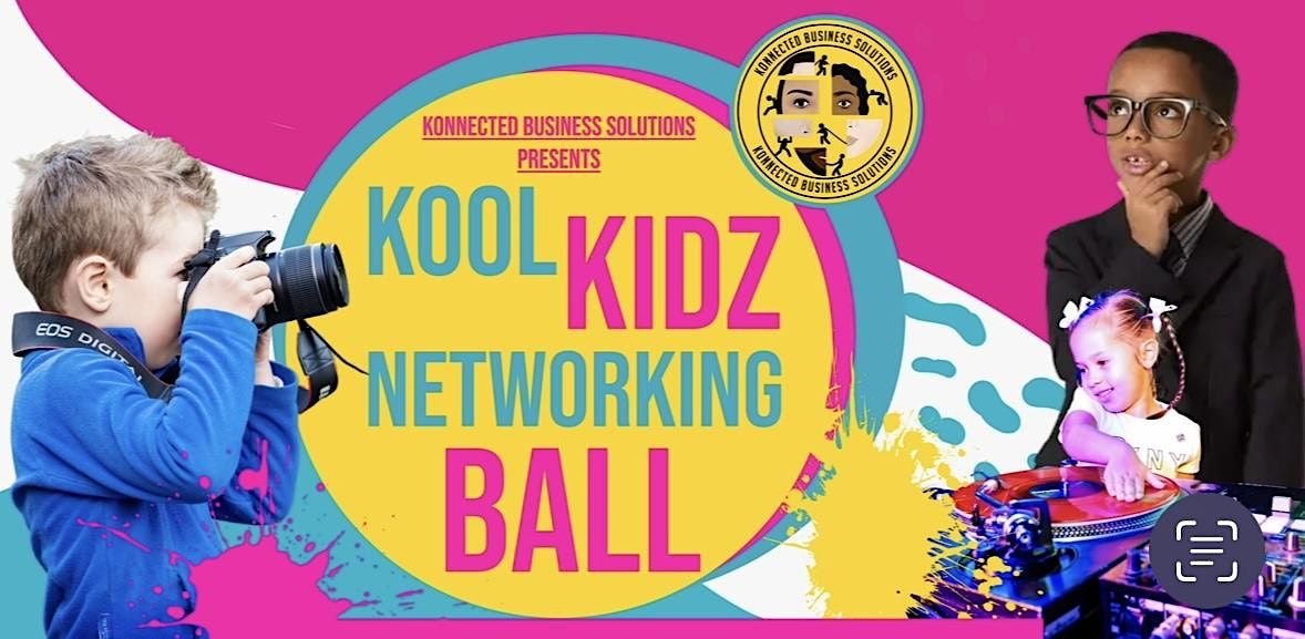 Kool Kidz Networking Ball