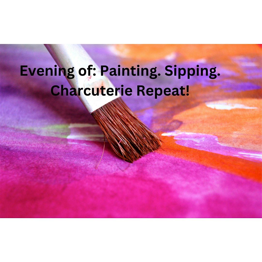 DZD  Evening of: Paint! Sip! and Charcuterie