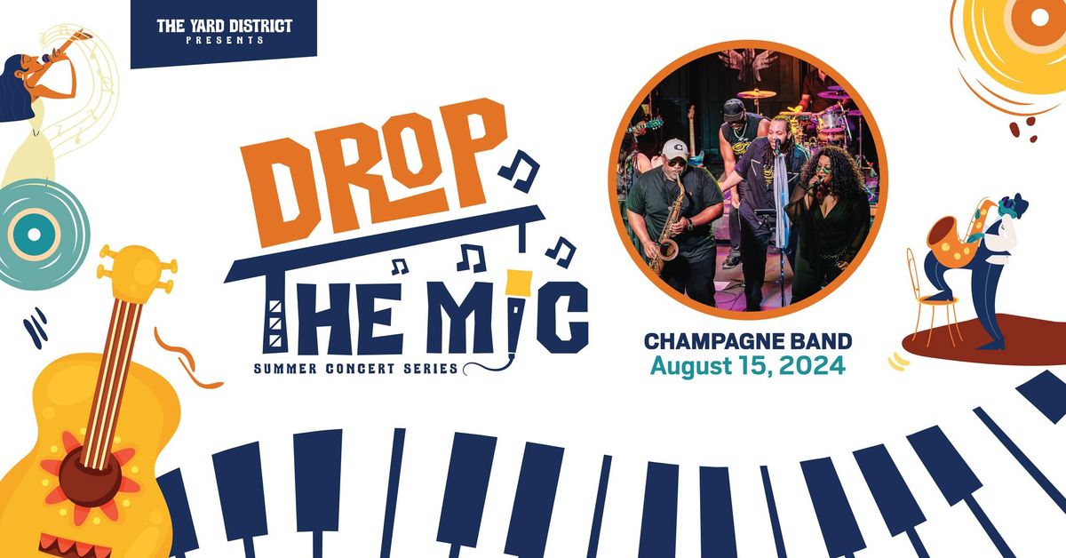 Drop the Mic Summer Concert Series - Champagne Band