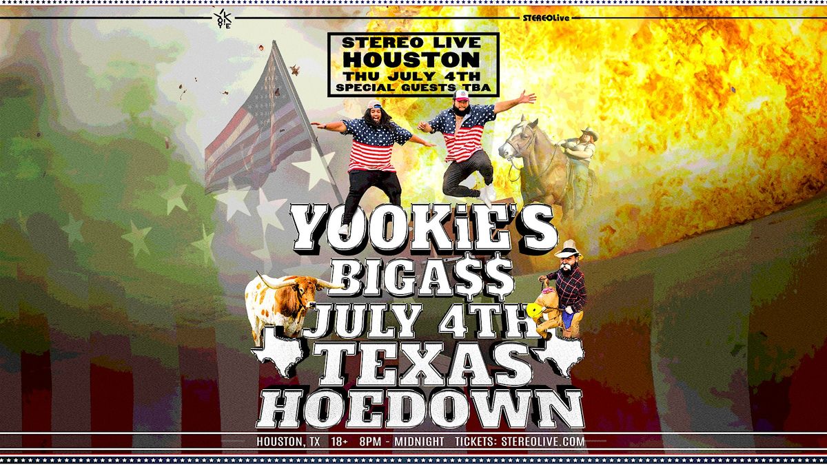 YOOKiE'S Big A$$ Texas Hoedown - Stereo Live Houston