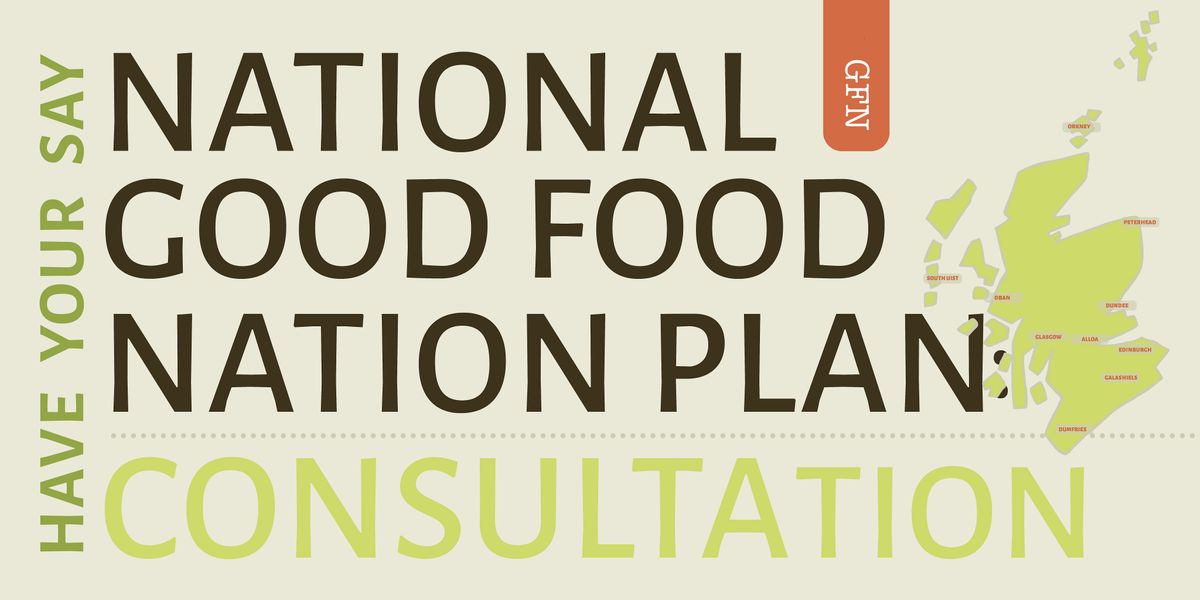 National Good Food Nation Plan: Consultation Workshop, Edinburgh
