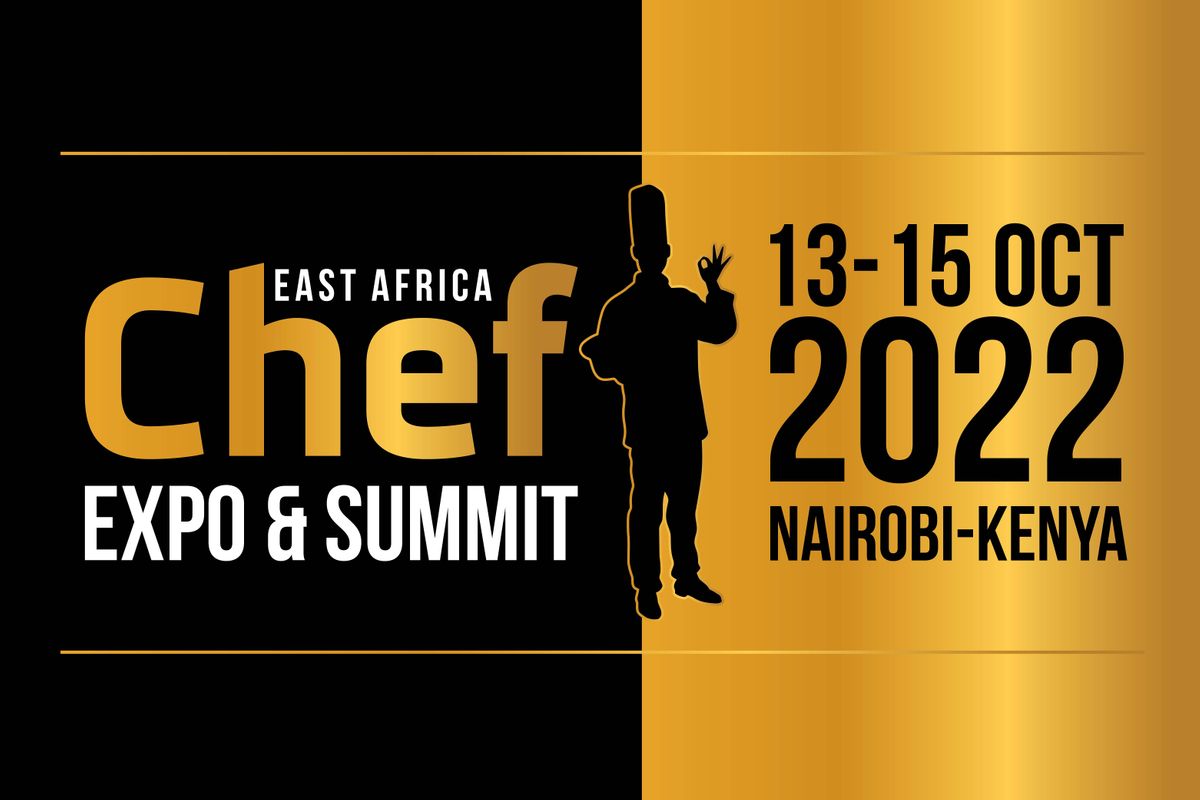 EAST AFRICA CHEF EXPO & SUMMIT 2022, Sarit Expo Centre, Nairobi, 13
