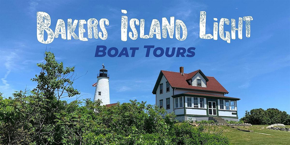 2024 Boat Tour to Bakers Island Lighthouse